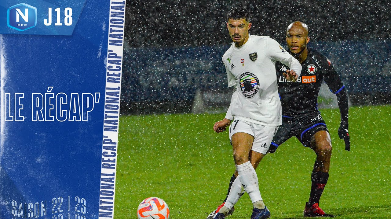 Le Récap' de la J18 I National FFF 2O22-2023