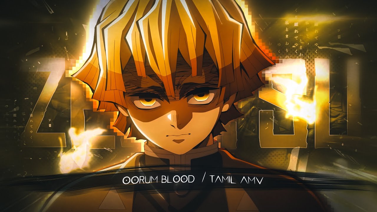 Zenitsu 🔥/ Oorum Blood✨ ||  [Tamil AMV/Edit]  