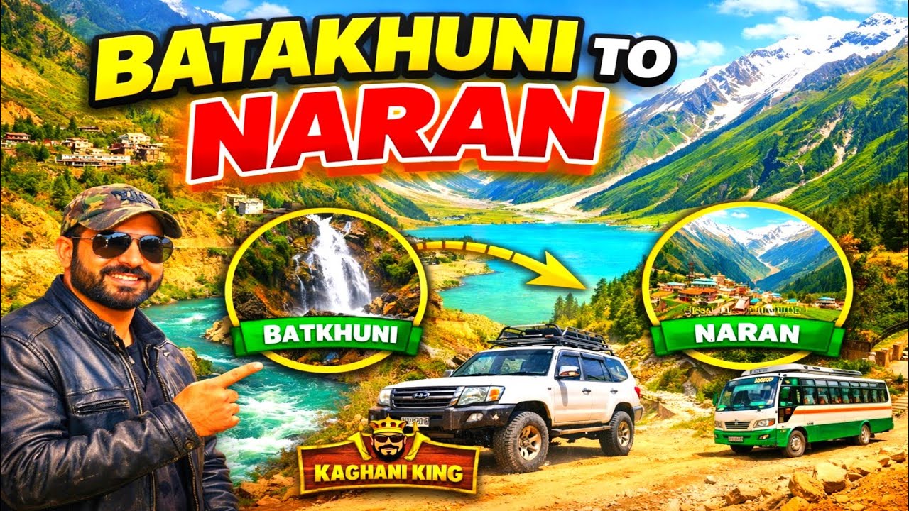 Batakhundi to Naran | Beautiful Road Trip in Kaghan Valley 2026 🇵🇰 | Kaghani King