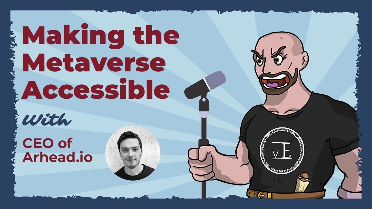 Making the Metaverse Accessible | Arhead x vEmpire