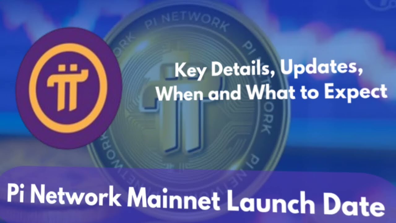 Pi Network Mainnet Launch Date: Key Details, Updates, When and What to Expect |pi| pinetworkmainnet|