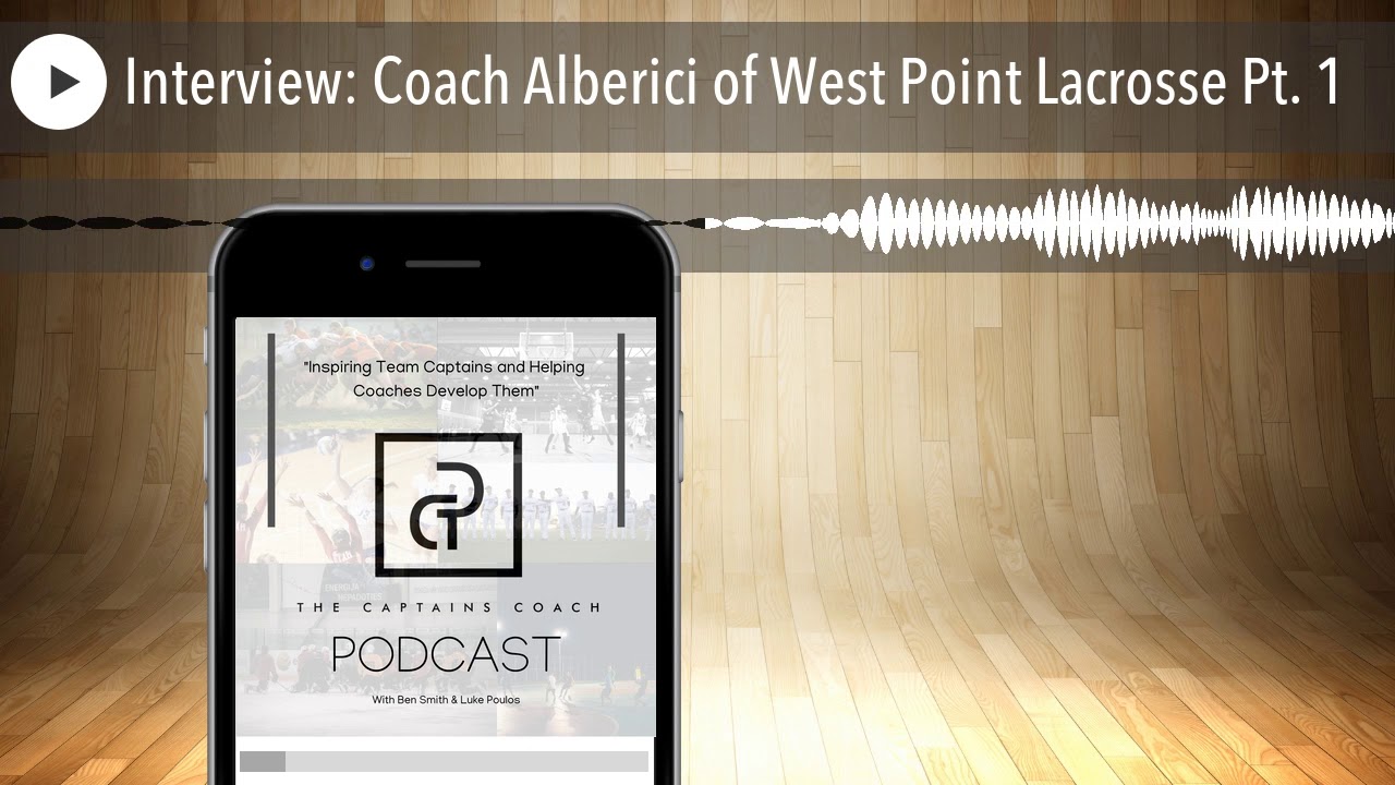 Interview: Coach Alberici of West Point Lacrosse Pt. 1