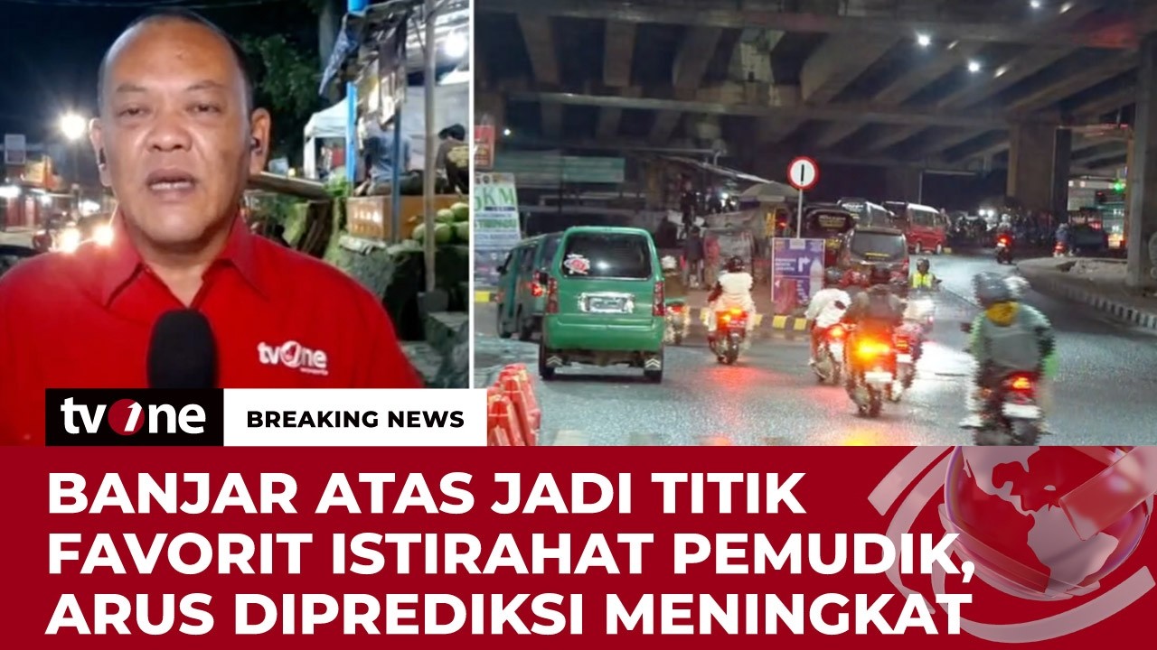 Banjar Atas, Rest Area Favorit Pemudik Beristirahat | Breaking News