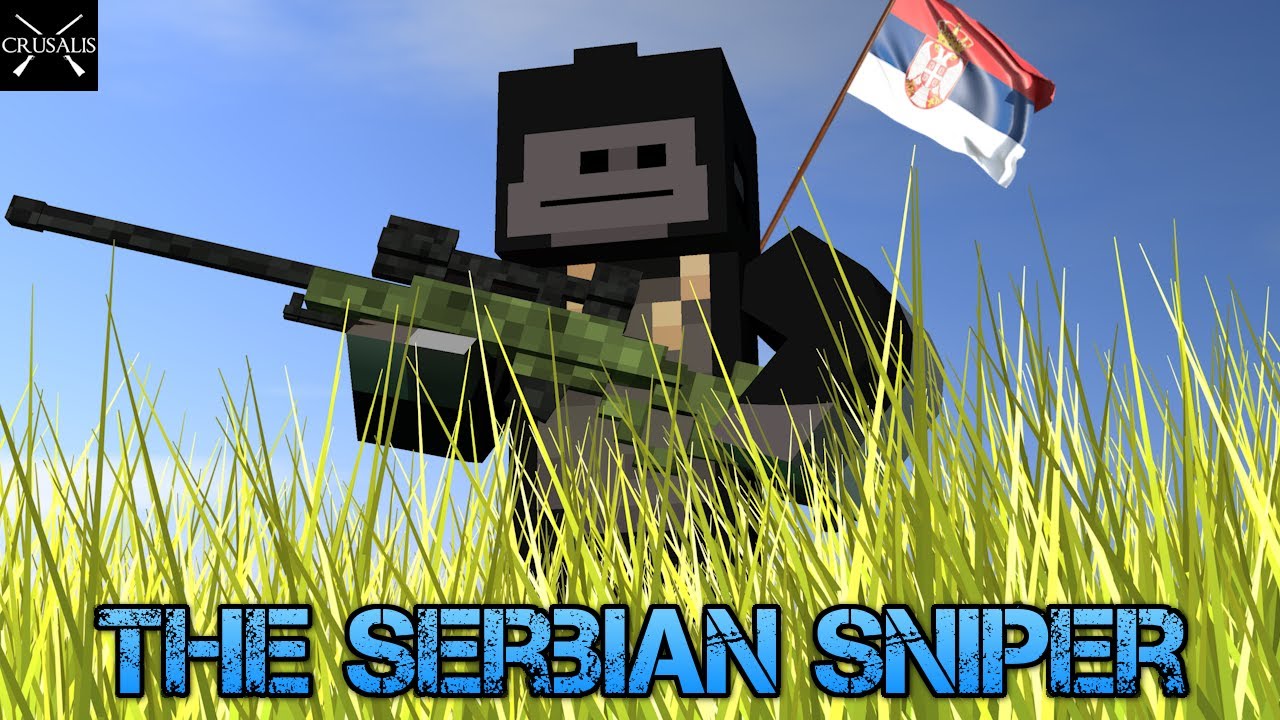 [Crusalis] The Serbian Sniper