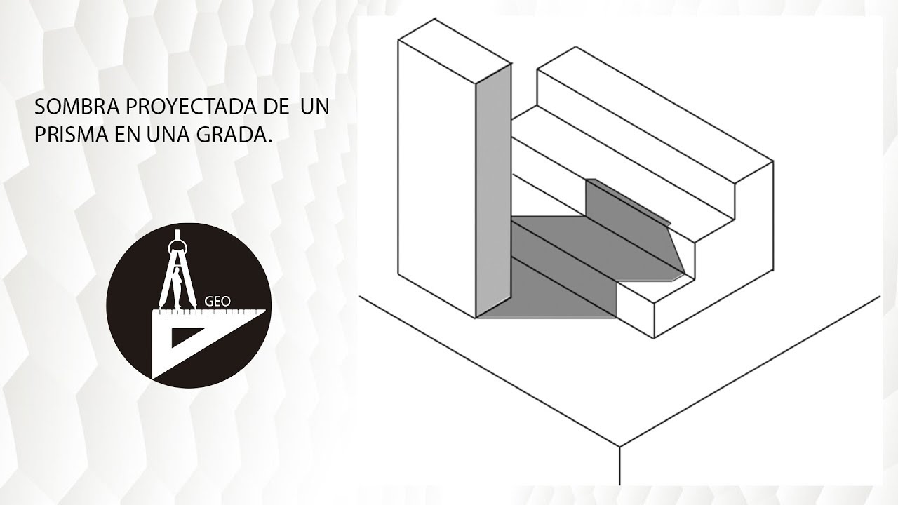 SOMBRA PROYECTADA DE UN PRISMA EN UNA GRADA