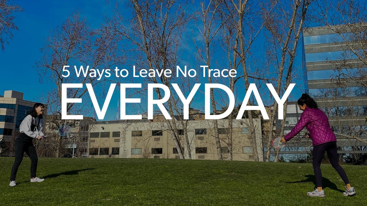5 Ways to Leave No Trace Everyday / 5 Maneras de No Dejar Huellas Todos los Días