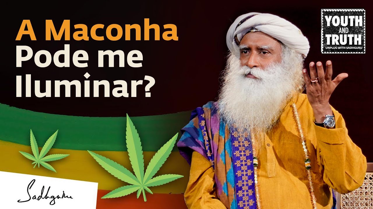 Posso me Elevar Espiritualmente Fumando Maconha? | Sadhguru Portugu&ecirc;s
