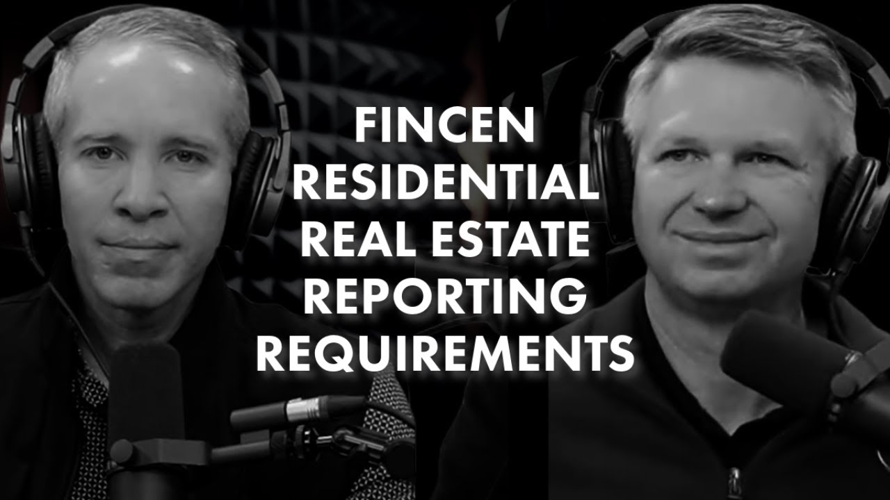 FINCEN Residential Real Estate Reporting Requirements
