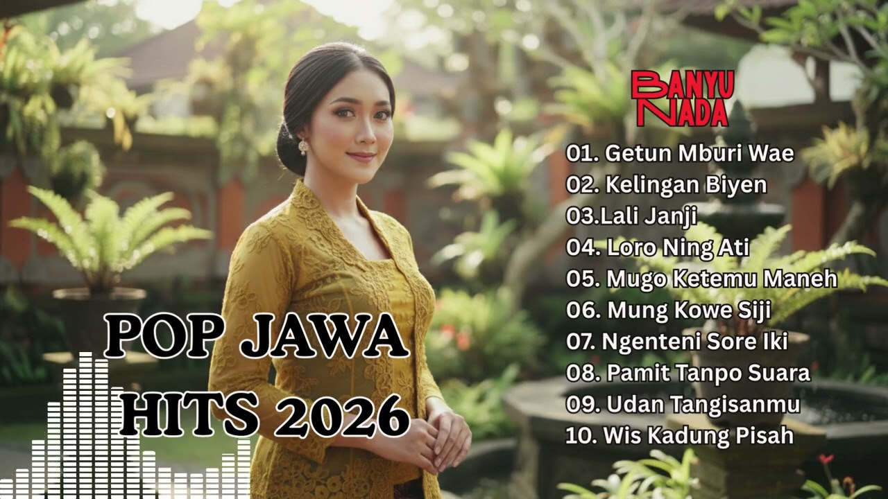 UPDATE 2026! NONSTOP Lagu Jawa Paling Enak Didengar, Dijamin Bikin Nagih Tanpa Jeda.