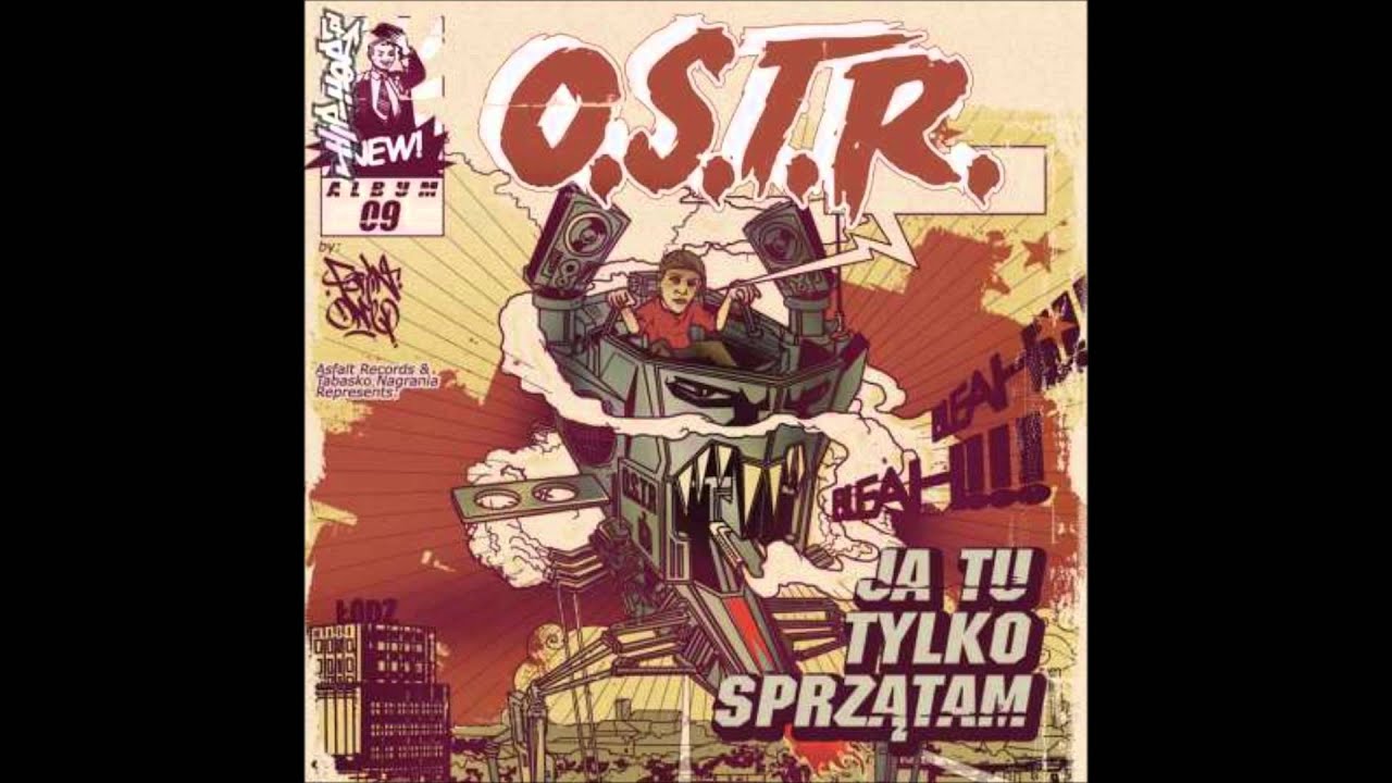 O.S.T.R. - Ja tu tylko sprzątam