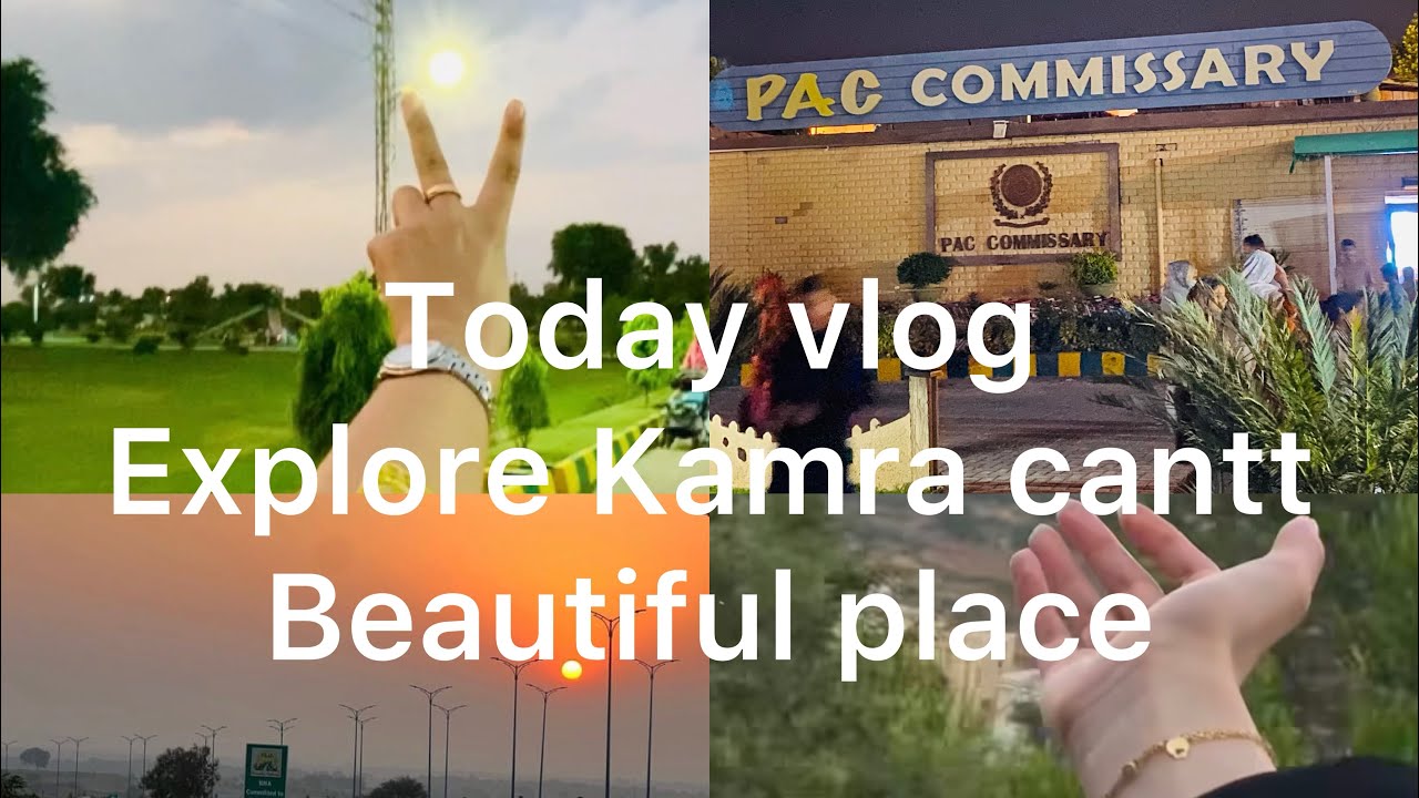 Today vlog | Explore Kamra cantt | beautiful Place #Mona’s World