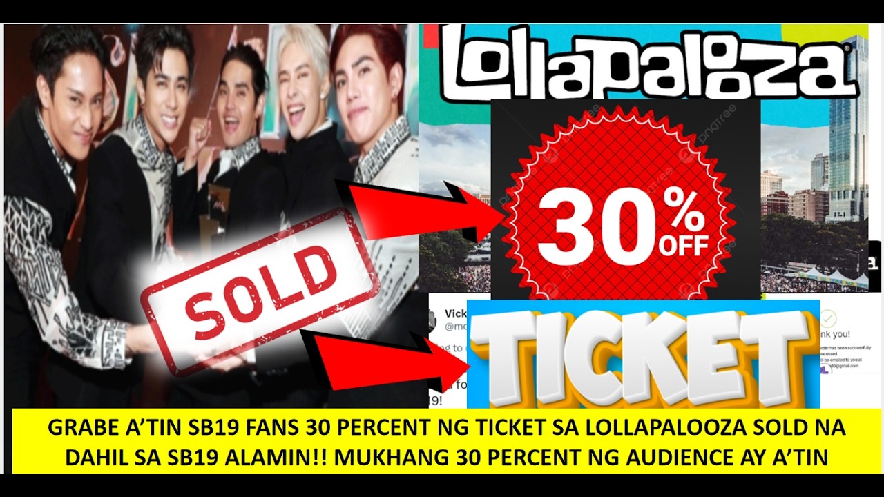 GRABE 3O PERCENT NG TICKET SA LOLLAPALOOZA INUBOS NG SB19 FANS A'TIN  EVENT MAPUPUNO NG A'TIN?