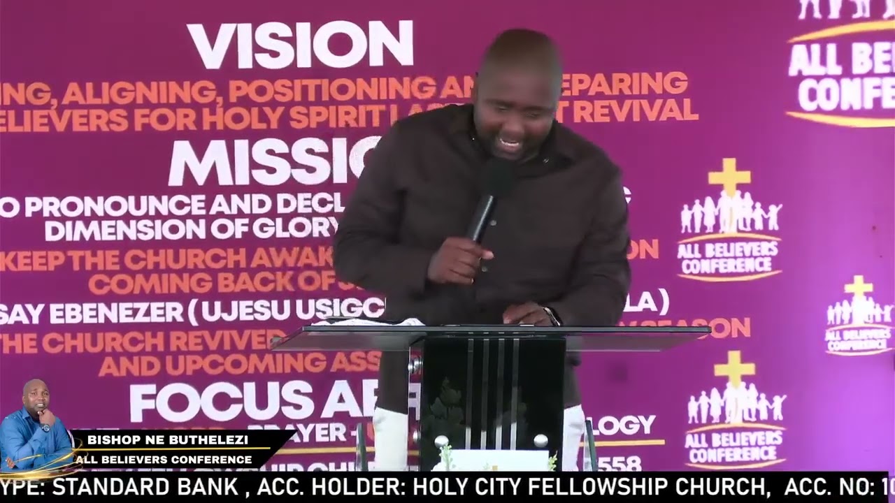 Bishop N.E Buthelezi _ judgements.Preaching in All Believers conference hosted by Apostle SD Mbuyazi