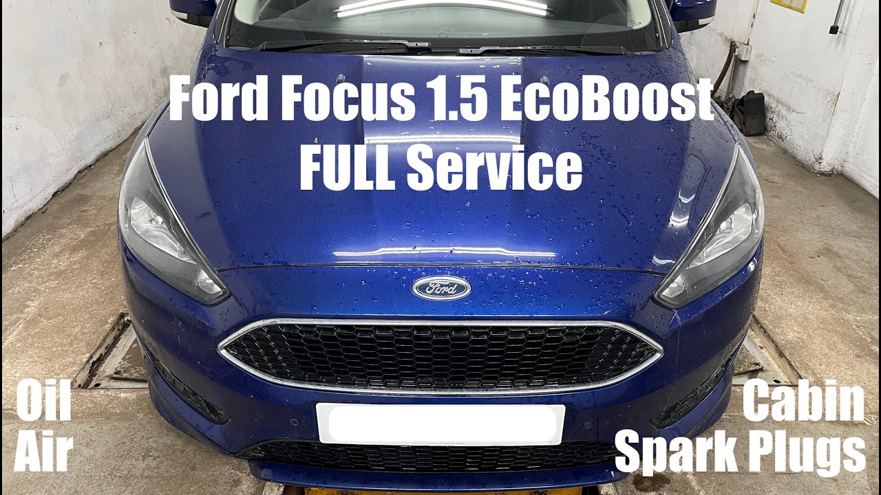 Ford Focus 1.5 EcoBoost Full Filter Service & Spark Plugs - 14-18 M8DB Engine