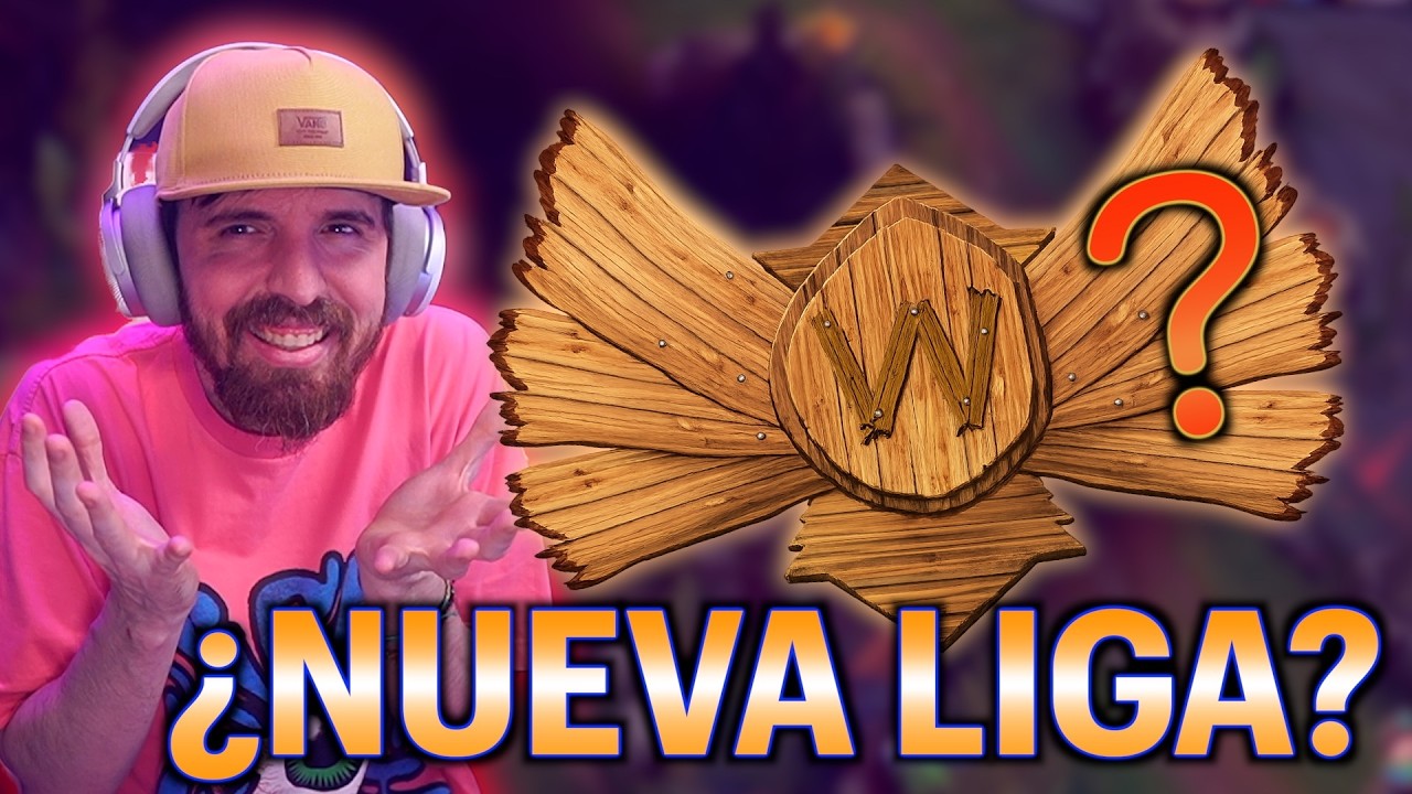 &iquest;LIGA DE MADERA? El LOL tendr&aacute; una nueva LIGA PEOR que HIERRO