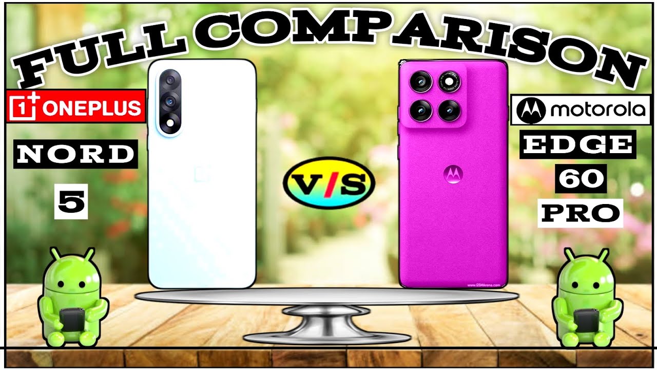 ONEPLUS NORD 5 (V/S) MOTOROLA EDGE 60 PRO⚡FULL COMPARISON VIDEO🔥 SMART COMPARE : WHICH ONE BETTER ?