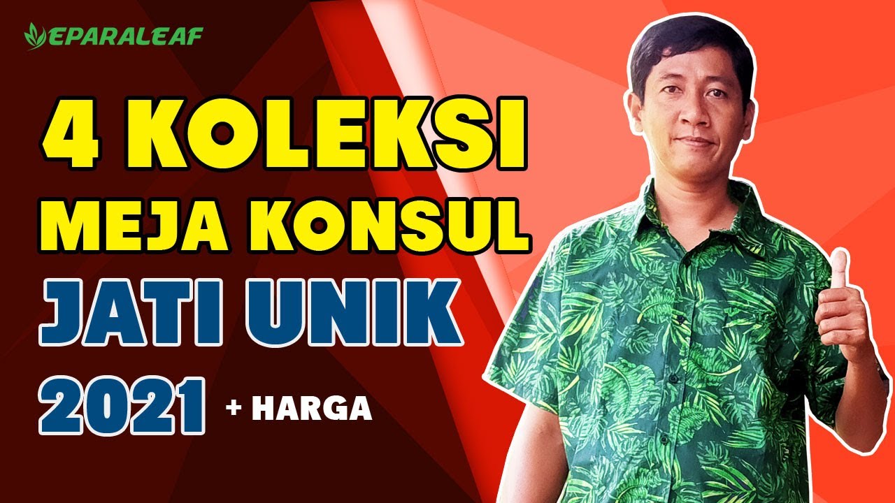Koleksi 4 Meja Konsul Jati Solid Yang Unik