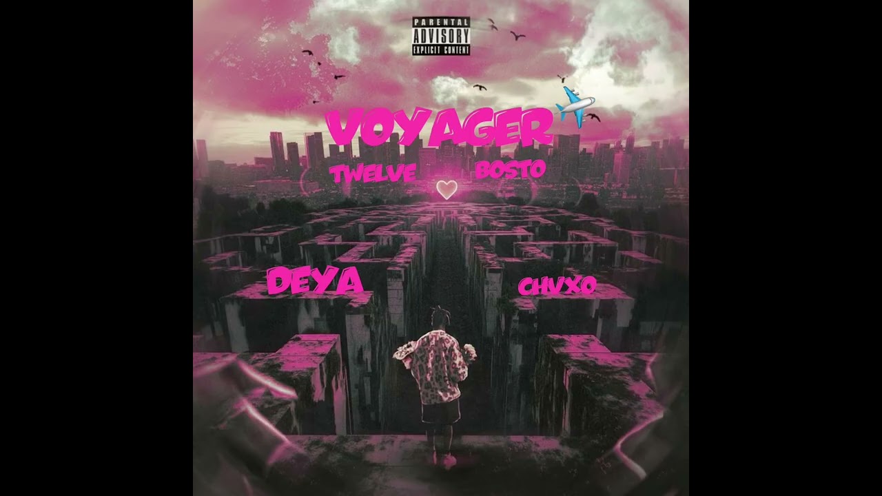 DEYA FT CHVXO X BOSTO TWELVE voyager ✈️[audio officiel]