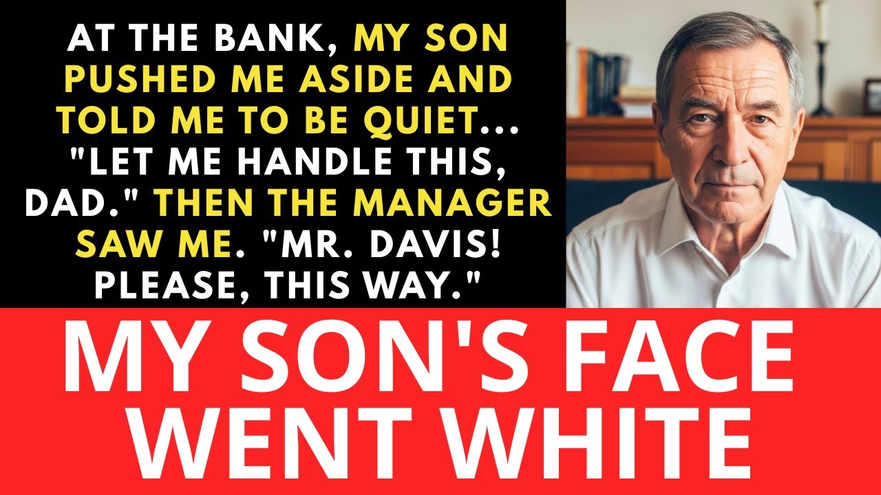 At the bank, my son pushed me aside and told me to be quiet. Then the Manager Called My Name