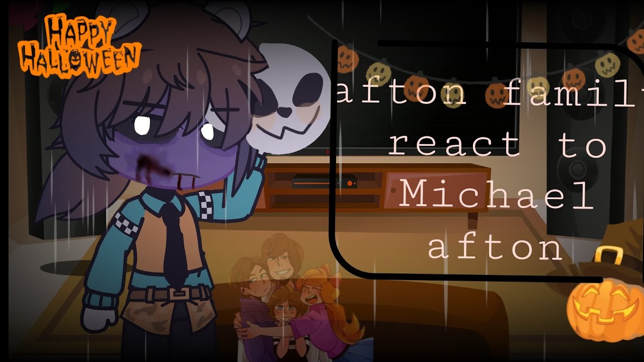 |afton family  reaccionan a Michael afton|🇪🇸spanglish|especial Halloween🎃|cringe|AU!leer descripción