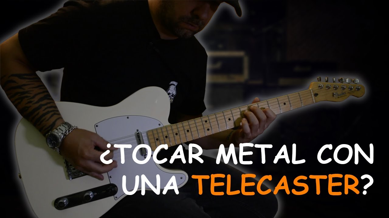 ¿Tocar Metal con una Fender Telecaster?