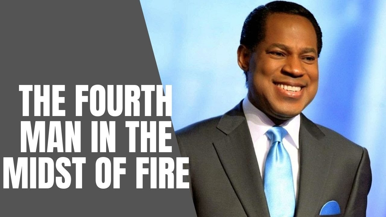 PASTOR CHRIS TEACHING | THE FOURTH MAN IN THE MIDST OF FIRE | BIBLE STUDY