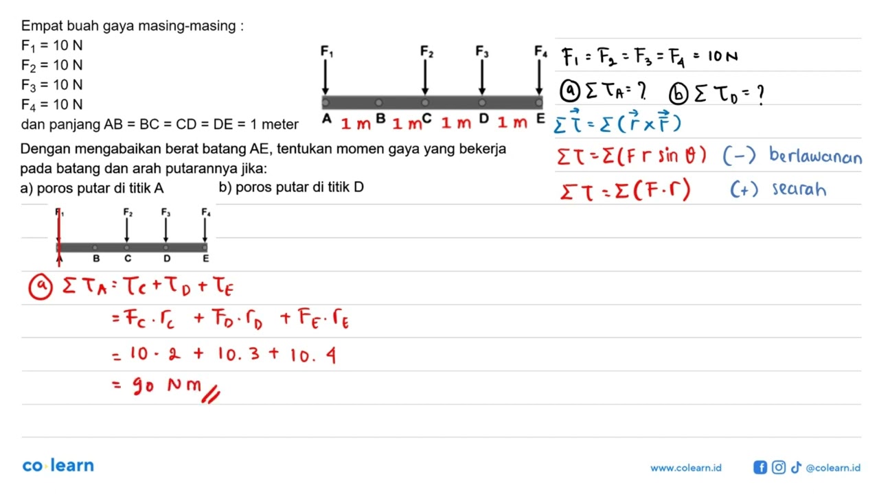 Empat buah gaya masing-masing : F1=10 N  F2=10 N  F3=10 N  F4=10 N dan panjang  A B=B C=C D=D E=1...