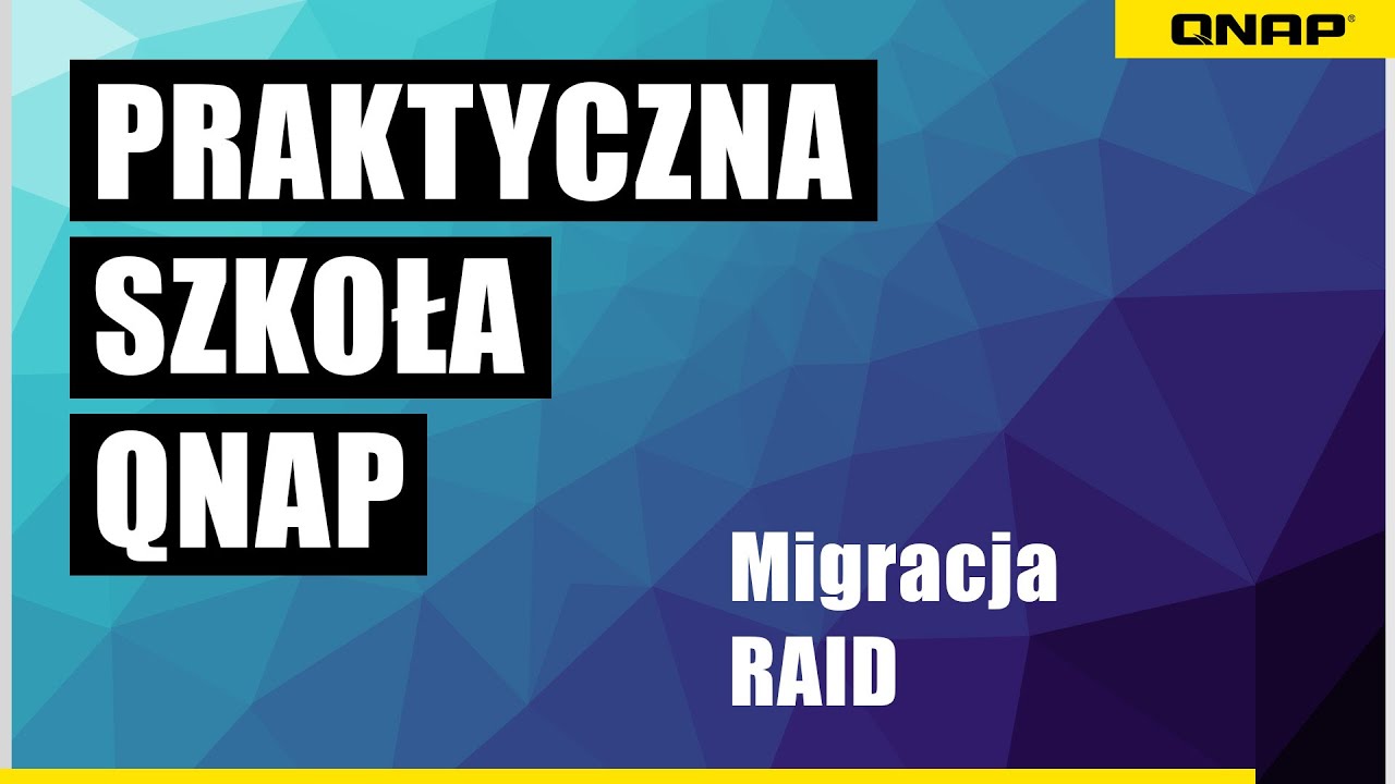 Migracja poziomu RAID - Praktyczna Szkoła QNAP