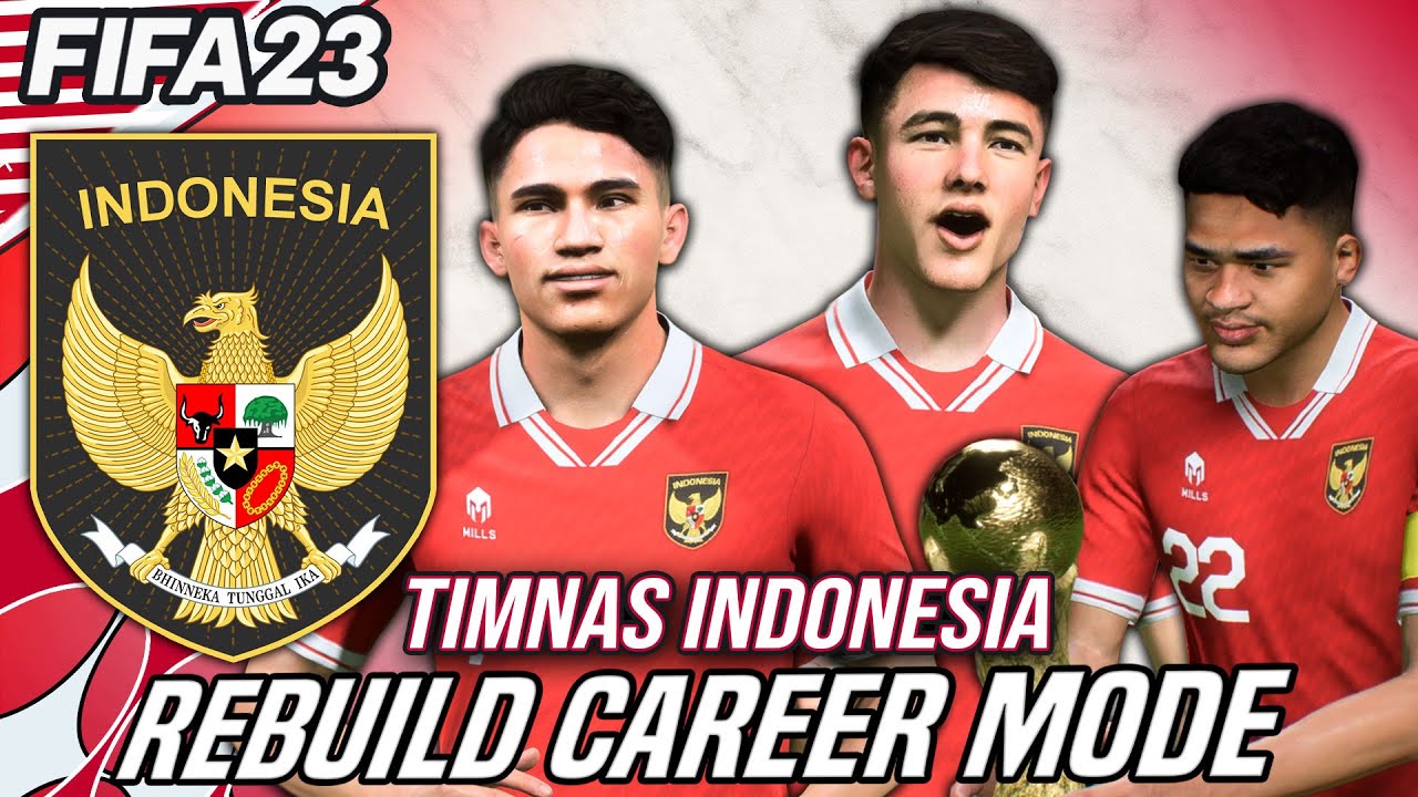 Rebuild Timnas indonesia Untuk Bawa Mereka Juara Piala Dunia - FIFA 23 Indonesia