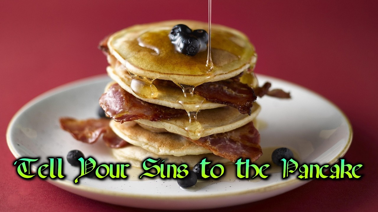 Tell Your Sins to the Pancacke