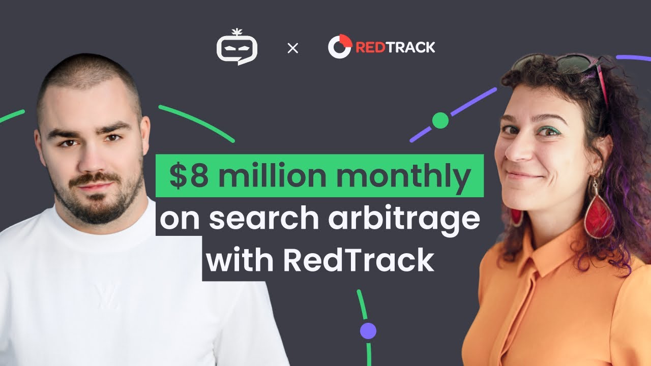 $8 million monthly on Search Arbitrage with RedTrack