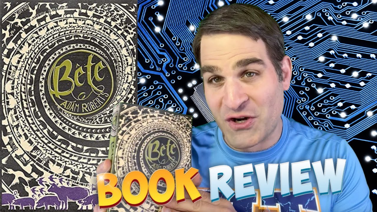 Bete | Adam Roberts | Book Recommendation and Review