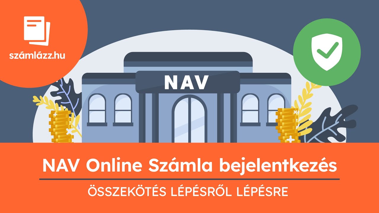 NAV Online Számla bejelentkezés ügyfélkapuval és Számlázz.hu fiók összekötése 2024