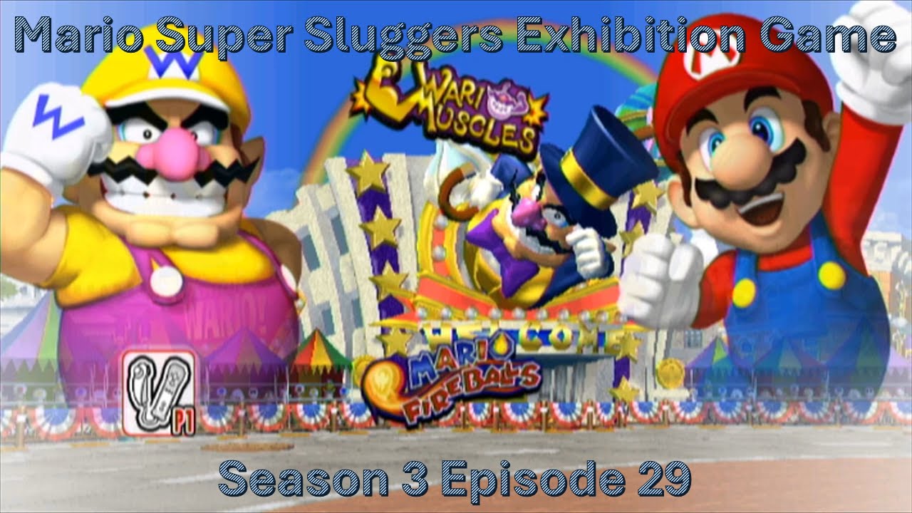 Mario Super Sluggers Exhibition Game Season 3 Episode 29 - Wario Muscles vs Mario Fireballs