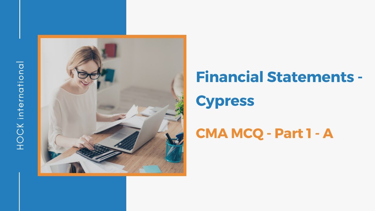 CMA Часть 1 - A - Финансовая отчетность - Cypress