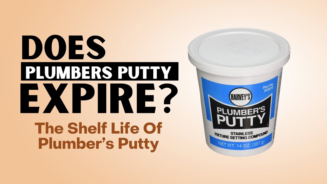 Does Plumbers Putty Expire?