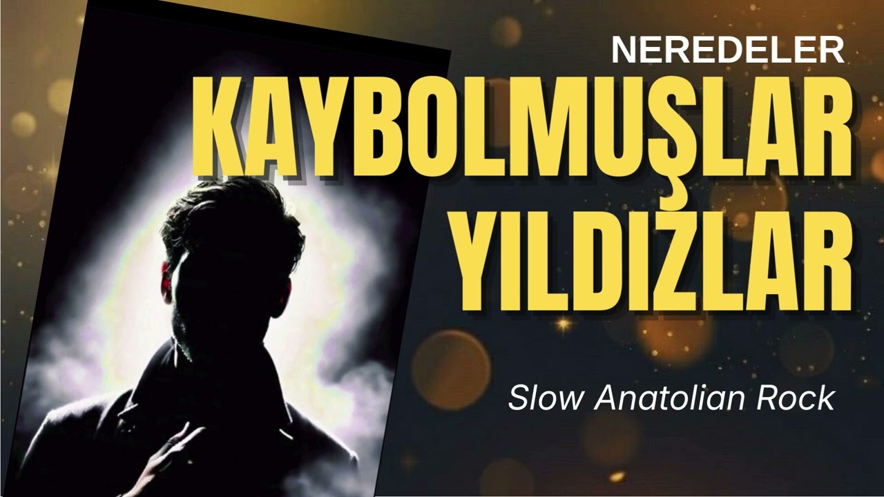 KAYBOLMUŞLAR YILDIZLAR - Özgün Şarkı #aşk #hüzün #ümitsizlik #psychedelicrock #anatolianrock