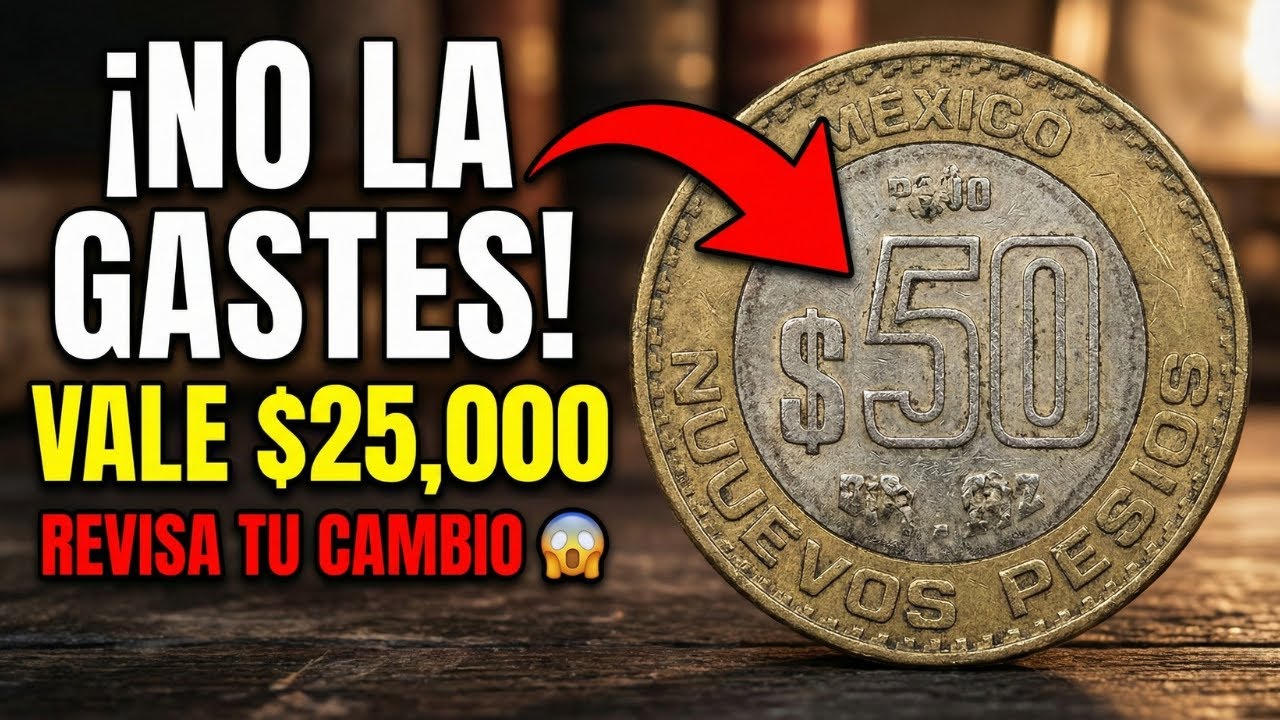 ¡NO LA GASTES! Si tienes esta moneda de $50 pesos, podrías tener $25,000 😱