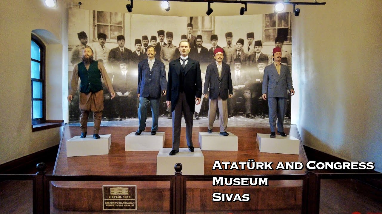 Atat&uuml;rk and Congress Museum | Sivas T&uuml;rkiye
