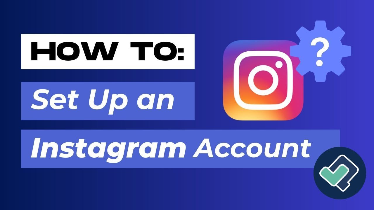 How To Set Up An Instagram Account