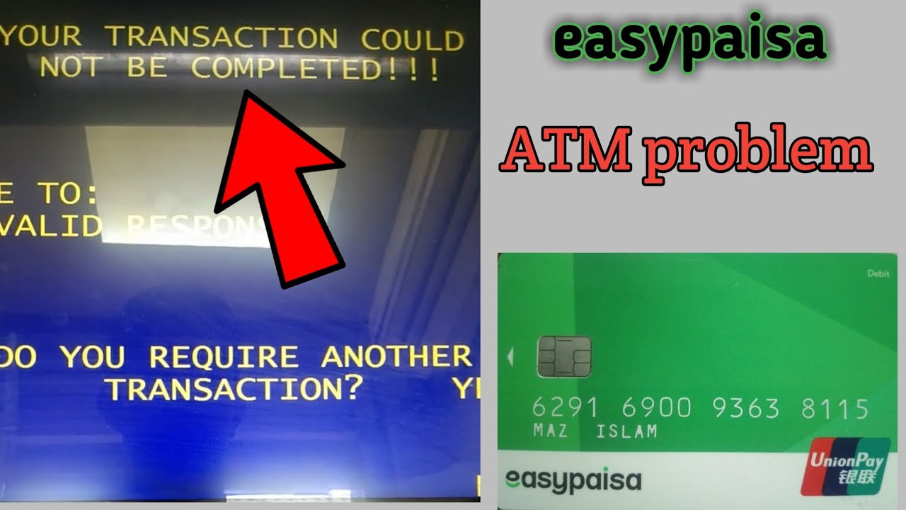 YOUR TRANSACTION COULDNOT BE COMPLETED! easypaisa ATM card problem solved 2024