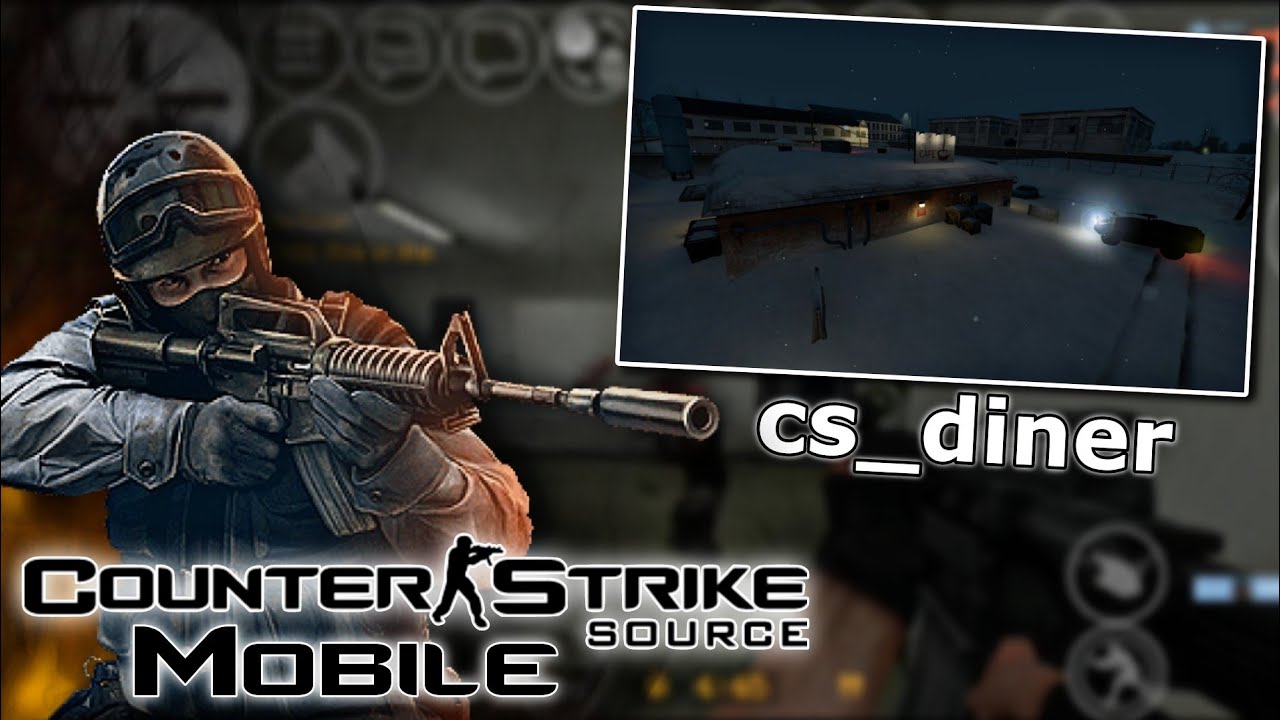 cs_diner on CS: Source Mobile 🔥 | Gameplay + Download