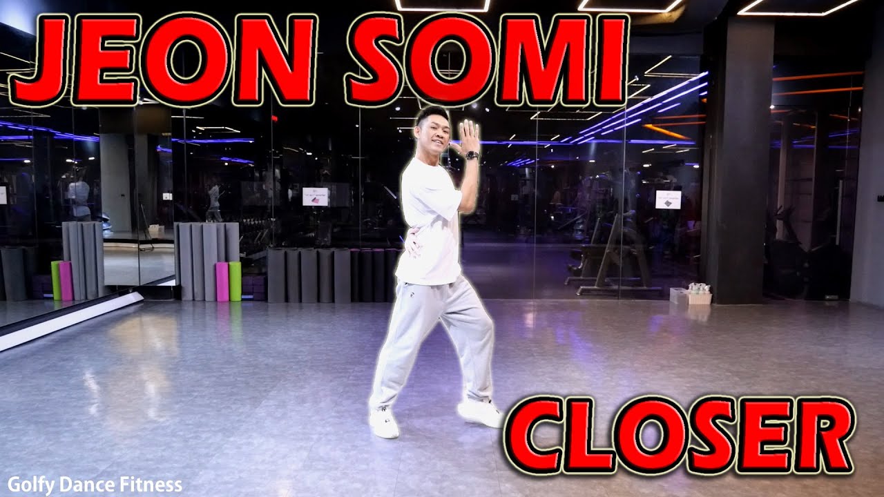 [KPOP] JEON SOMI - CLOSER | Golfy Dance Fitness / Dance Workout | คลาสเต้นออกกำลังกาย