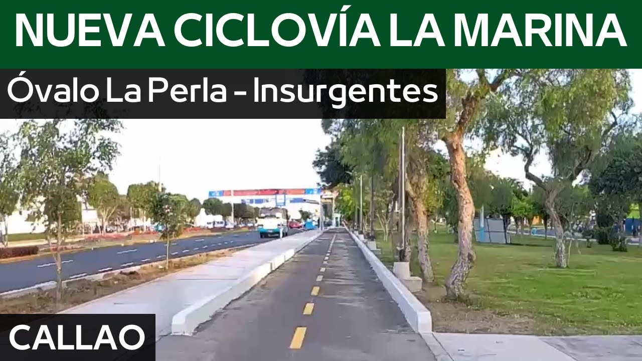 Nueva ciclovía La Marina | Óvalo La Perla - Insurgentes | Callao