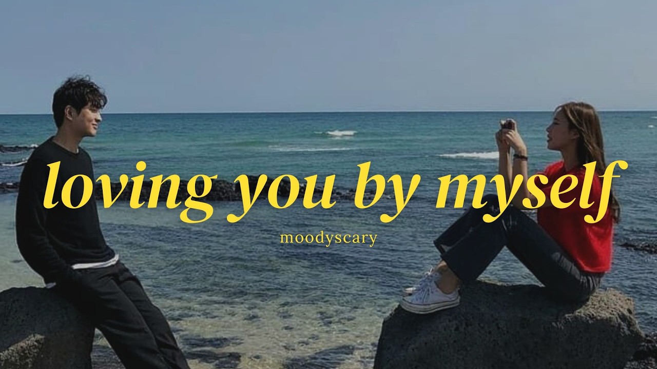 moodyscary - loving you by myself (official lyric video)