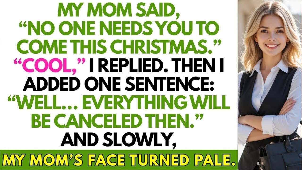 My Mom Said We’re Not Celebrating Christmas With You This Year,” , I Replied...