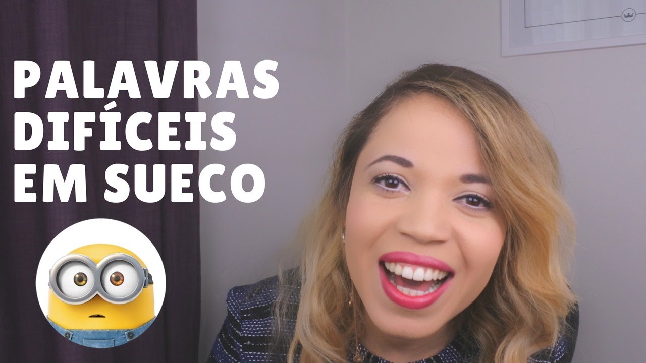 PALAVRAS IMPOSSÍVEIS de se pronunciar  em sueco