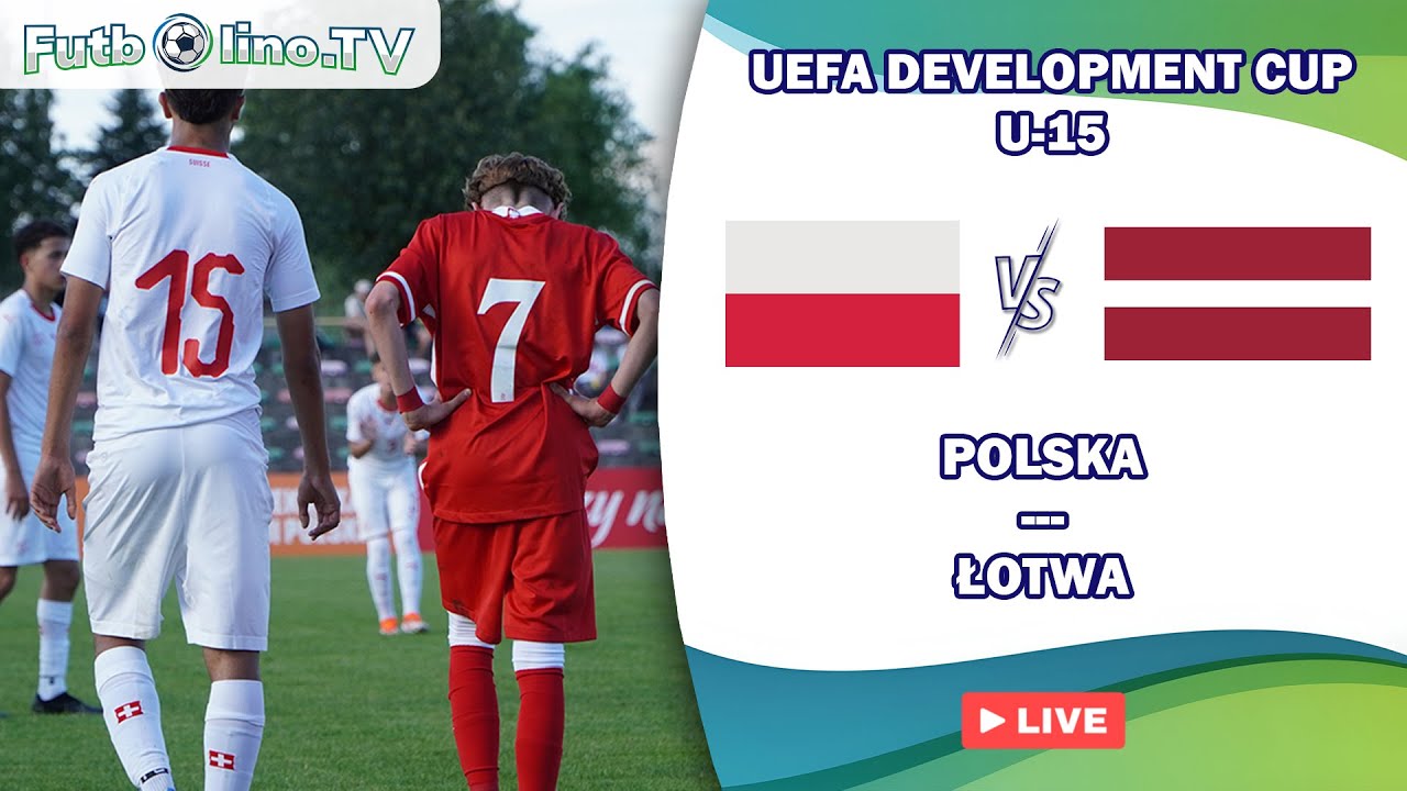 POLSKA - ŁOTWA | UEFA DEVELOPMENT CUP U-15
