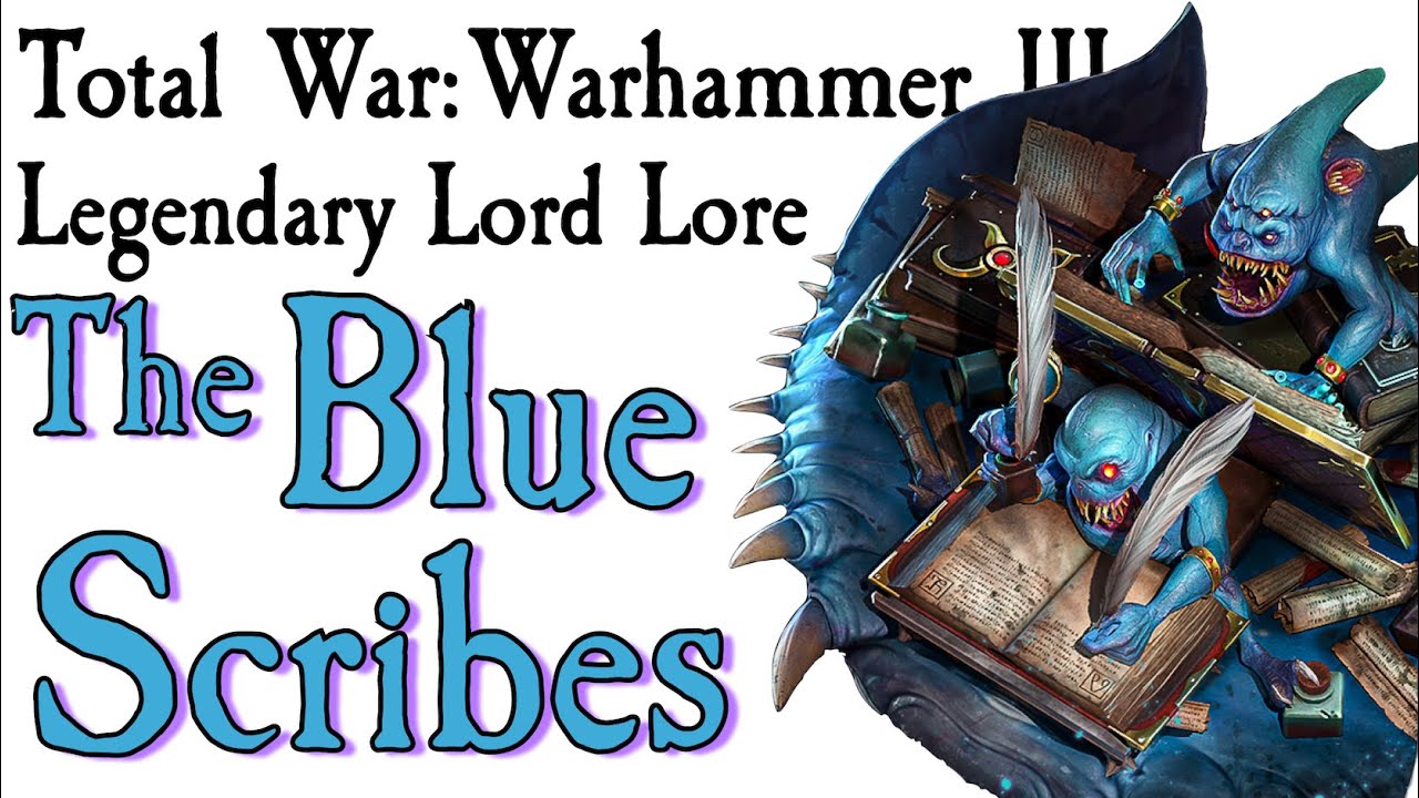 The Blue Scribes TW:Warhammer Lore