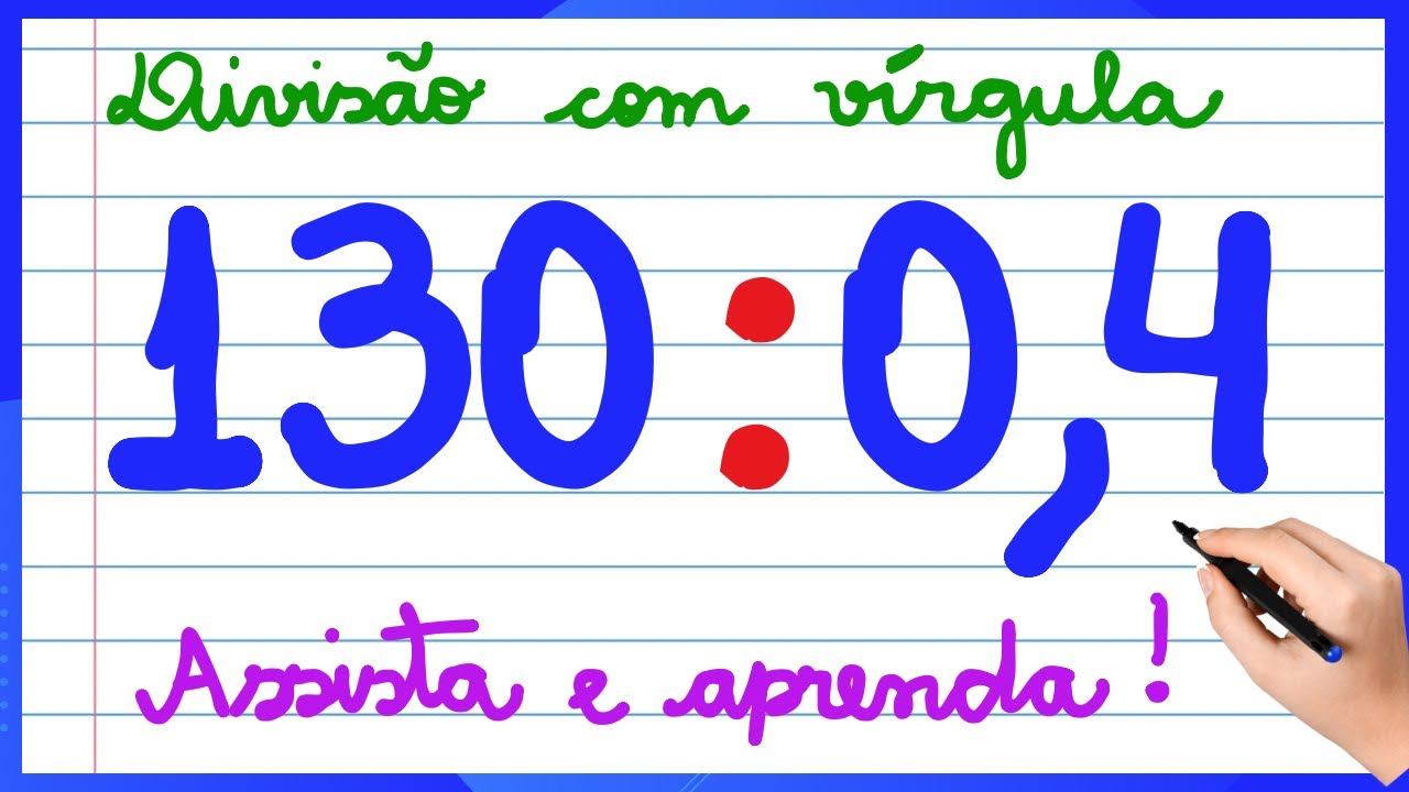 NUNCA MAIS ERRE DIVISÃO COM VÍRGULA ! APRENDA COMO FAZER DIVISÃO!